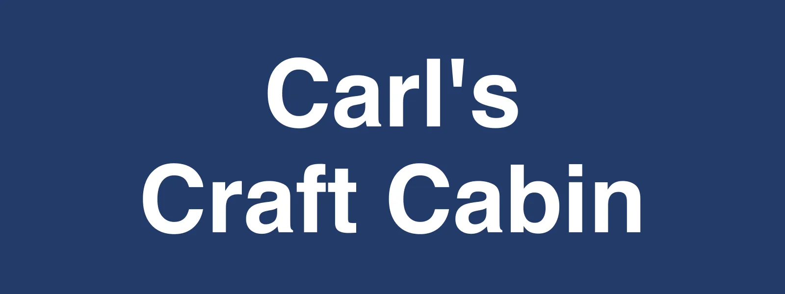 Carl's Craft Cabin
